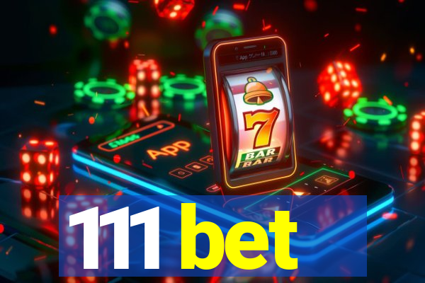 111 bet